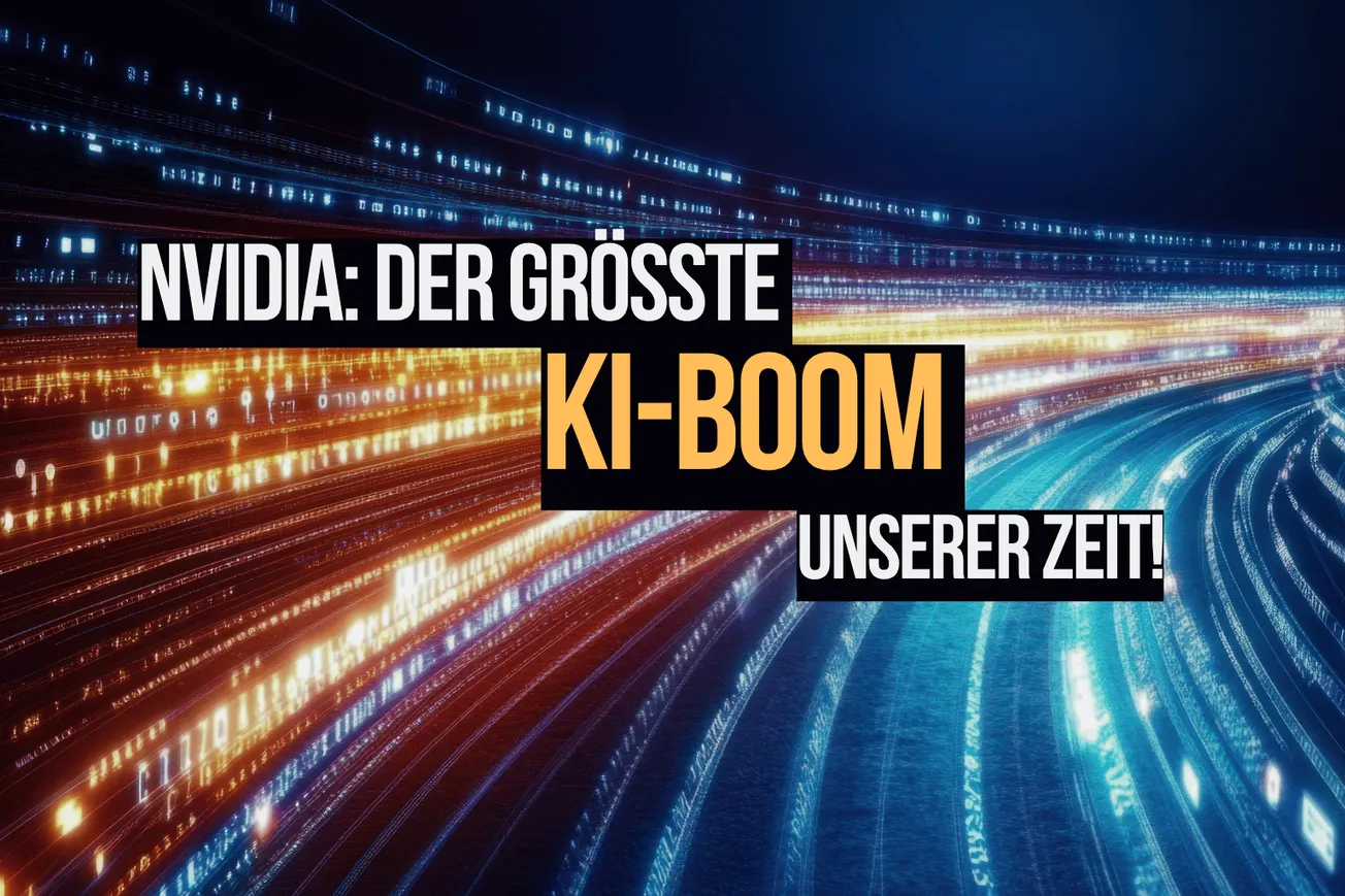 NVIDIA: Der größte KI-BOOM unserer Zeit!